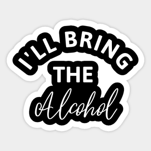 I'll bring the Alcohol Sticker